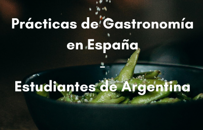 Prácticas de Gastronomía para estudiantes Argentinos - España 2021