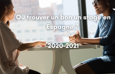 Où trouver un bon un stage en Espagne ? 2020-2021