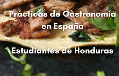 Prácticas de Gastronomía para estudiantes de Honduras – ESPAÑA 2021