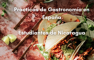 Prácticas de Gastronomía para estudiantes de Nicaragua – ESPAÑA 2021