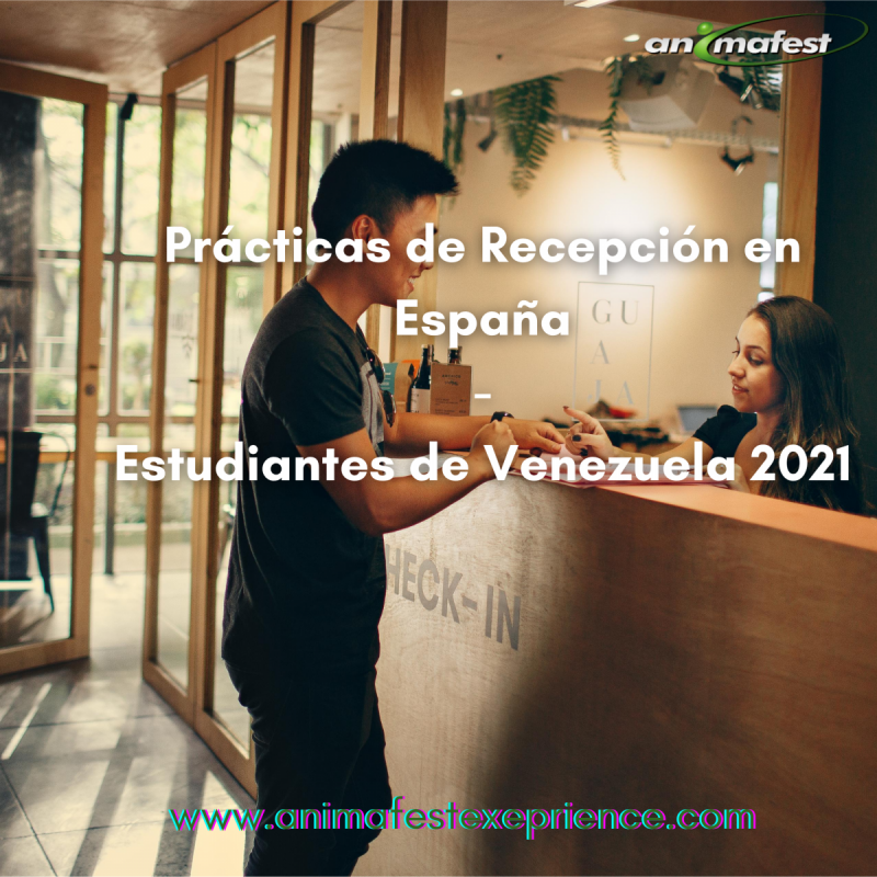 Prácticas de Recepción para estudiantes de Venezuela - ESPAÑA 2021