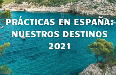 PRÁCTICAS EN ESPAÑA: NUESTROS DESTINOS 2021