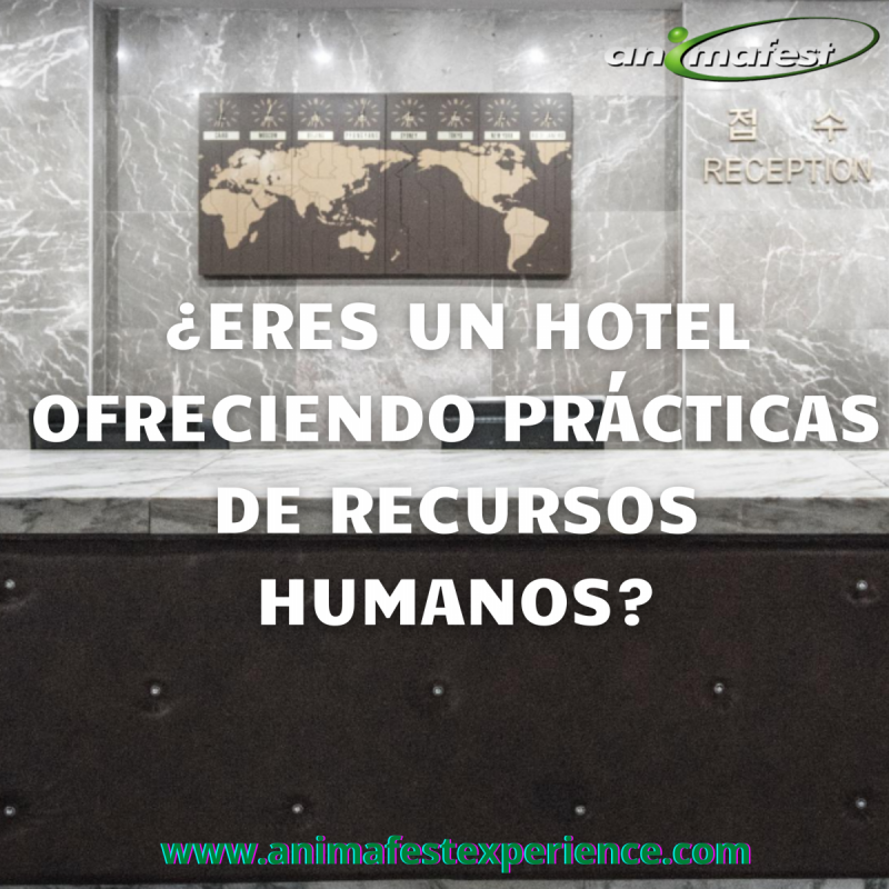 ¿Eres un hotel ofreciendo prácticas de Recursos Humanos?