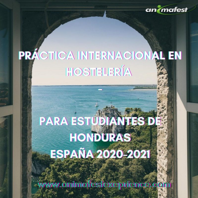 PRÁCTICA INTERNACIONAL EN HOSTELERÍA PARA ESTUDIANTES DE HONDURAS. ESPAÑA 2021.