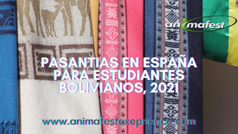 PASANTÍAS EN ESPAÑA PARA ESTUDIANTES BOLIVIANOS, 2021