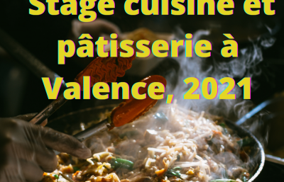 stage cuisine et patisserie , valence , 2021