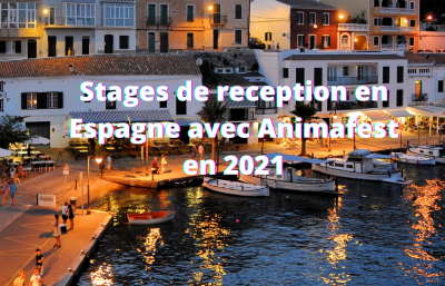 stages de reception en Espagne avec Animafest en 2021