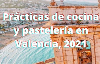 Prácticas de cocina y pastelería en Valencia, 2021