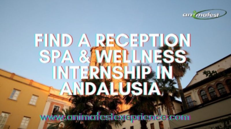 Internship in Spain, reception SPA & Wellnes internship in Andalusia, Spain