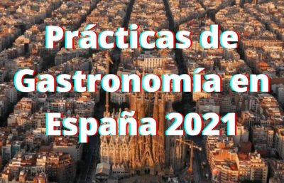 Prácticas de Gastronomía en España 2021