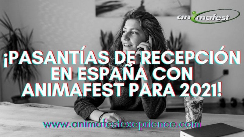 ¡Pasantía de recepción en España con Animafest para 2021!