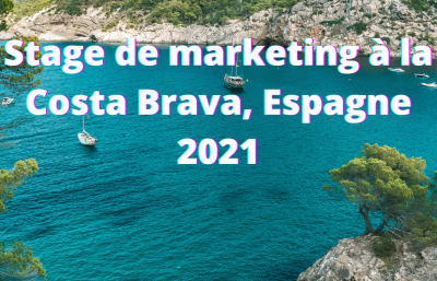 Stage de marketing à la Costa Brava, Espagne 2021