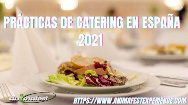 Prácticas de catering en España 2021