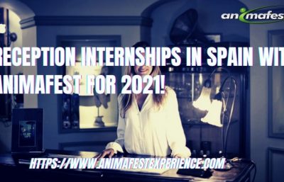 RECEPTION INTERNSHIPS IN SPAIN WITH ANIMAFEST FOR 2021!