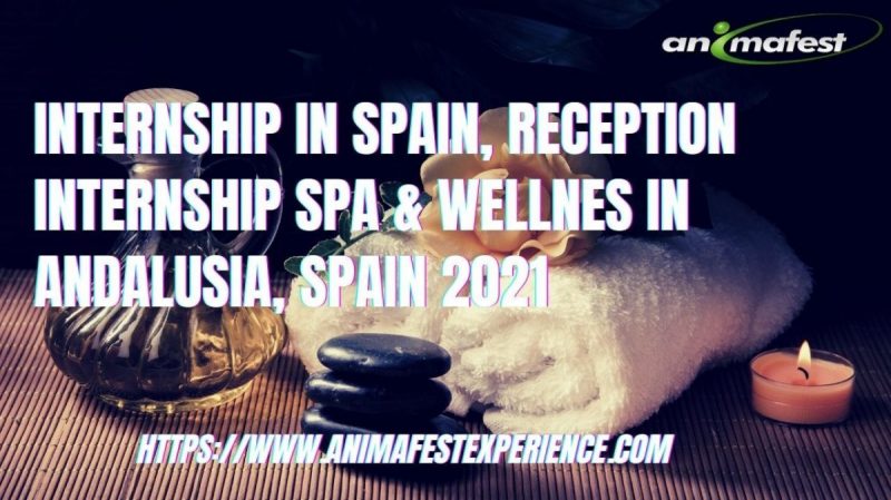 Internship in Spain, reception internship SPA & Wellnes in Andalusia, Spain 2021