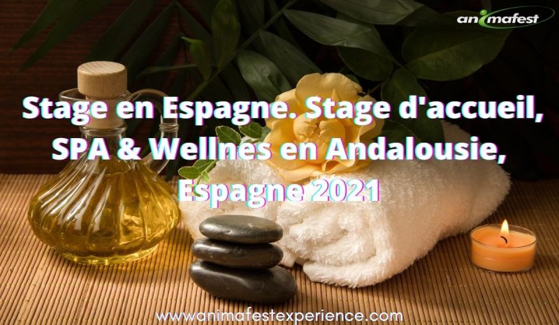 Stage en Espagne. Stage d'accueil, SPA & Wellnes en Andalousie, Espagne 2021