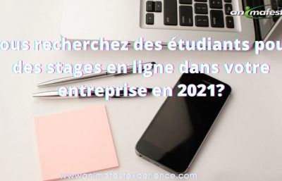 Vous recherchez des étudiants pour des stages en ligne dans votre entreprise en 2021?