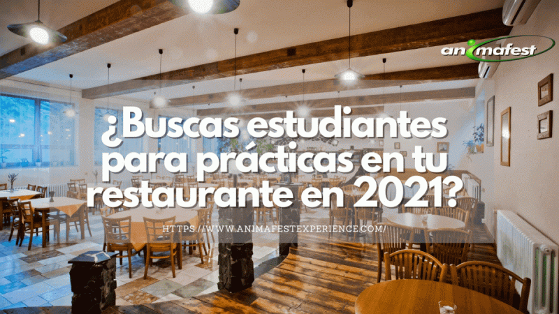 ¿Buscas estudiantes para pasantías en tu restaurante en 2021?