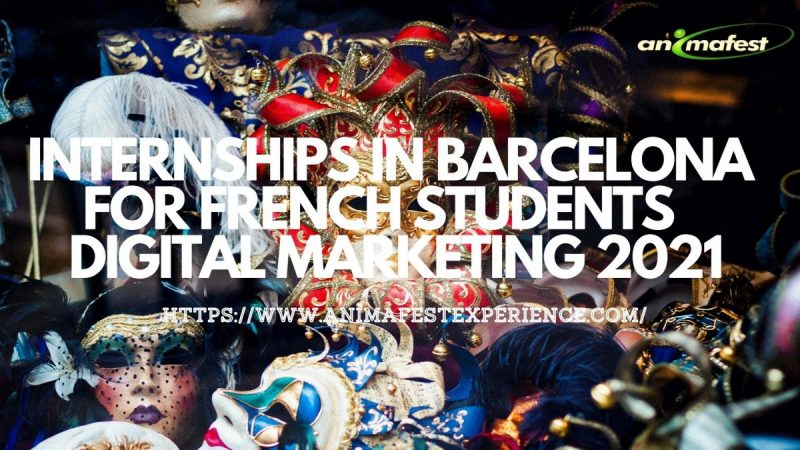 Internships in Barcelona for French Students - Customer Service Digital Marketing 2021