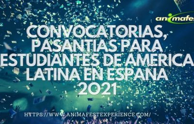 CONVOCATORIAS, PASANTÍAS PARA ESTUDIANTES DE AMÉRICA LATINA EN ESPAÑA, 2O21