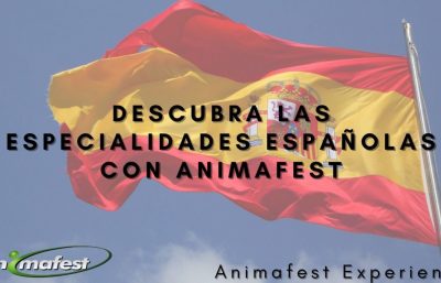 Descubra las especialidades españolas con Animafest