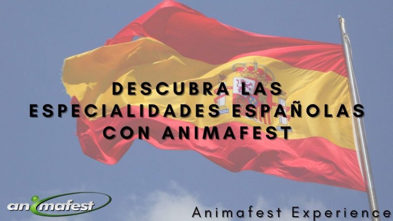 Descubra las especialidades españolas con Animafest