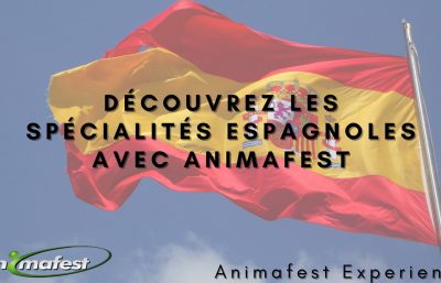 Quelles spécialités espagnolesdécouvrir avec Animafest