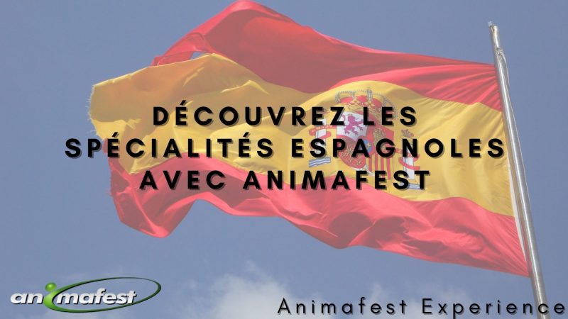 Quelles spécialités espagnolesdécouvrir avec Animafest