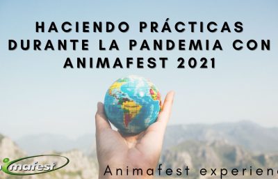 Haciendo prácticas durante la pandemia con Animafest 2021