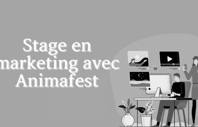 Stage en marketing avec Animafest