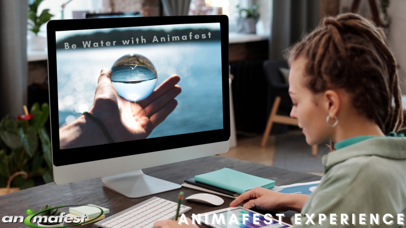 Be water with Animafest