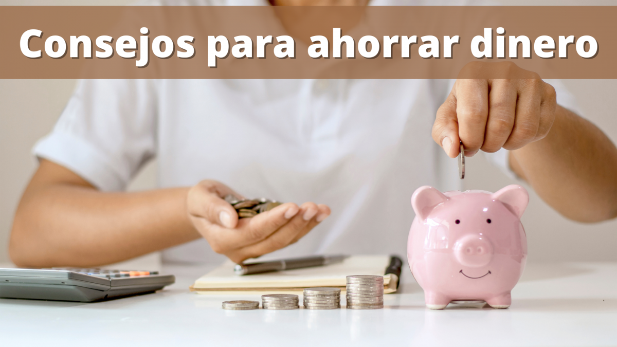 Tips para ahorrar dinero en