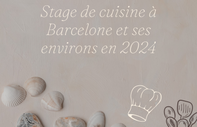 Stage de cuisine à Barcelone et ses environs en 2024