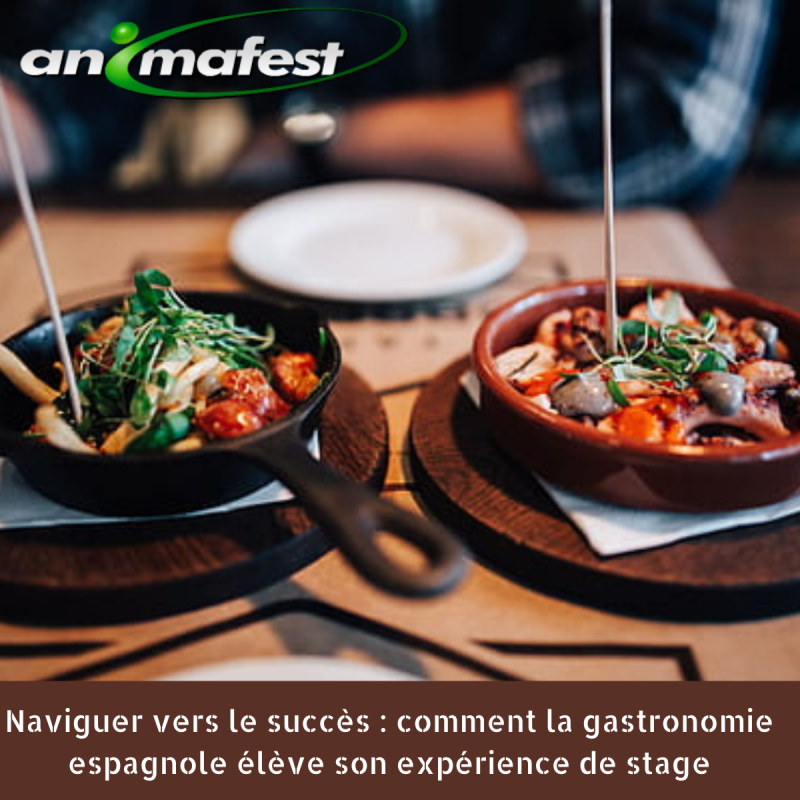 Naviguer vers le succès : comment la gastronomie espagnole élève son expérience de stage